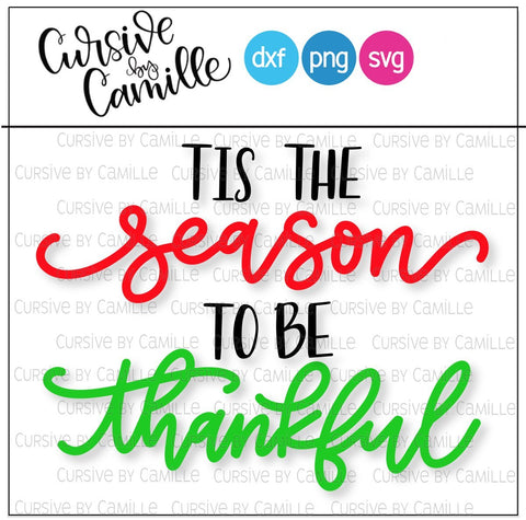 Tis The Season To Be Thankful Hand Lettered SVG SVG Cursive by Camille 