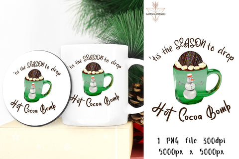 tis the SEASON to drop Hot Cocoa Bomb sublimation design Sublimation Natasha Prando 