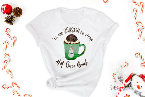 tis the SEASON to drop Hot Cocoa Bomb sublimation design Sublimation Natasha Prando 