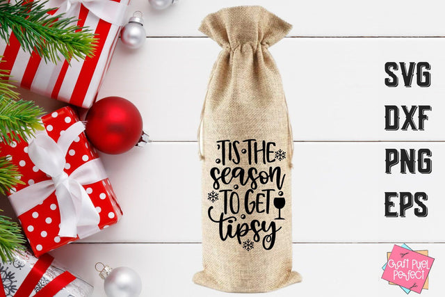 Tis The Season To Get Tispy, Wine Bag Svg, Christmas Wine Bag, Wine Cut File, Christmas Svg, Christmas Quote Svg, Wine Saying Svg SVG Craft Pixel Perfect 