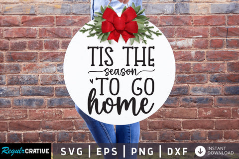 Tis the season to go home SVG SVG Regulrcrative 