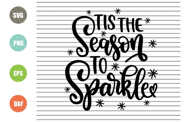 Tis The Season To Sparkle (2) Svg - Christmas Svg, Png, Dxf, Eps Cut Files SVG Artstoredigital 