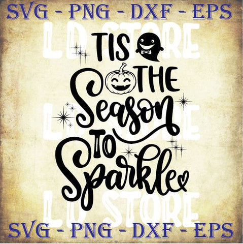 Tis The Season To Sparkle - Halloween SVG PNG DXF EPS Cut Files SVG Artstoredigital 