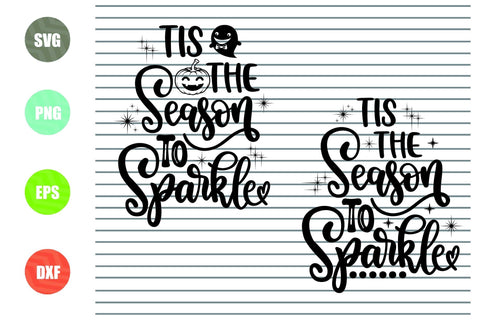 Tis The Season To Sparkle - Halloween SVG PNG DXF EPS Cut Files SVG Artstoredigital 