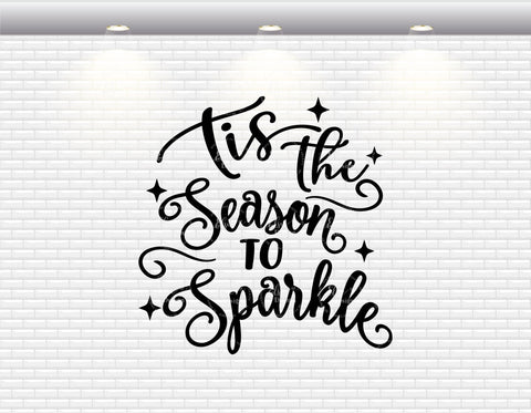 Tis The Season To Sparkle - SVG, PNG, DXF, EPS SVG Elsie Loves Design 