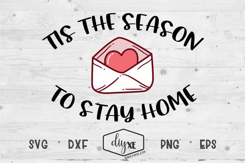 Tis The Season To Stay Home - A Social Distancing SVG Cut File SVG DIYxe Designs 