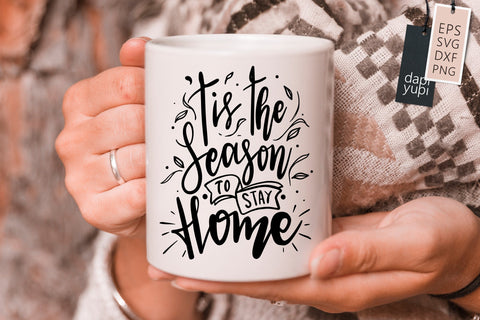 Tis The Season To Stay Home SVG dapiyupi store 