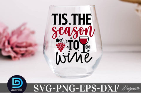 Tis the season to wine, Christmas Wine SVG SVG DESIGNISTIC 