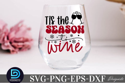 Tis the season to wine, Christmas Wine SVG SVG DESIGNISTIC 