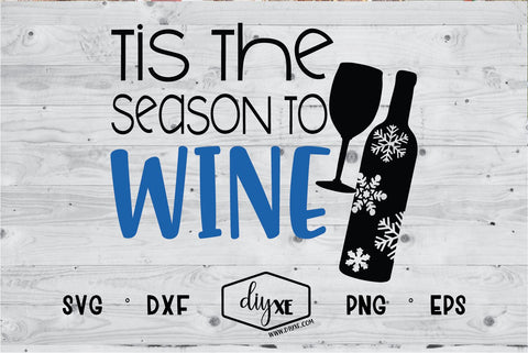Tis The Season To Wine SVG DIYxe Designs 