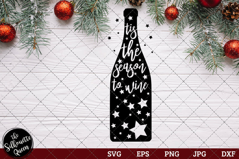 Tis The Season To Wine SVG Loveleen Kaur 