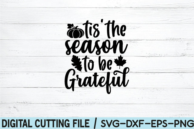 tis'the season to be grateful SVG SVG buydesign 