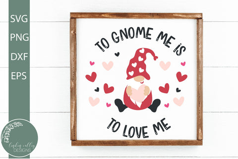 To Gnome Me Is To Love Me SVG-Gnome Valentines SVG SVG Linden Valley Designs 