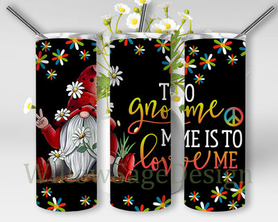 To Gnome Me Is To Love Me Tumbler Png, Gnome Daisy 20oz Tumbler Wrap, Hippie Gnome Design Png, Gnome Sublimation Design, Gnome Lover Tumbler Template, Instant Download Sublimation WillowSageDesign 