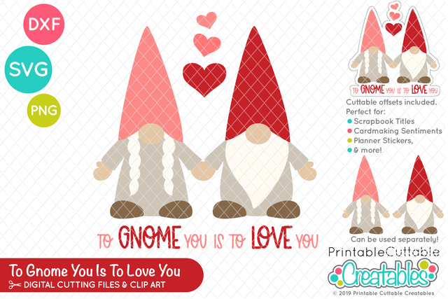 To Gnome You is to Love You SVG SVG Printable Cuttable Creatables 