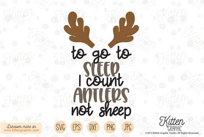 To Go To Sleep I Count Antlers Not Sheep SVG KittenGraphic 
