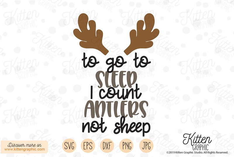 To Go To Sleep I Count Antlers Not Sheep SVG KittenGraphic 
