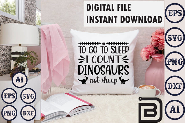 to go to sleep i count dinosaurs not sheep SVG Craftlabsvg24 