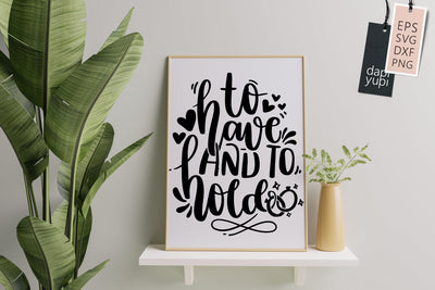 To Have And To Hold SVG dapiyupi store 