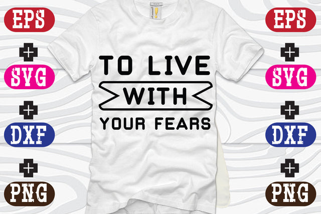 To live with your fears SVG Nurstore 