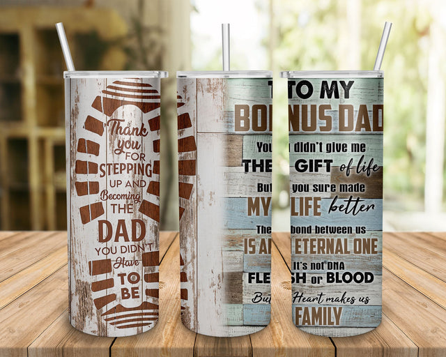 To My Bonus Dad, Fathers Day Tumbler, Dad Tumbler, 20oz Skinny Sublimation Sublimation BOO-design 