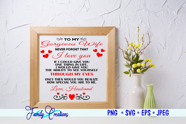To My Gorgeous wife.... SVG Family Creations 