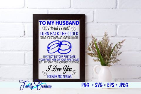 To My Husband I Wish I Could Turn Back The Clock SVG Family Creations 
