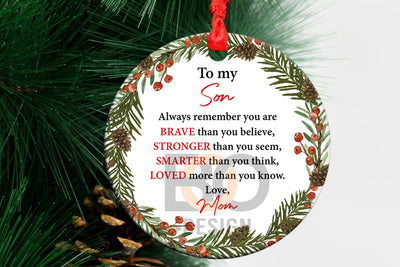 To My Son Ornament, Christmas Gift for Son from Mom, Son Christmas Ornament, Remember You Are Ornament Sublimation BOO-design 
