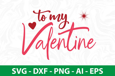 To my valentine svg SVG nirmal108roy 