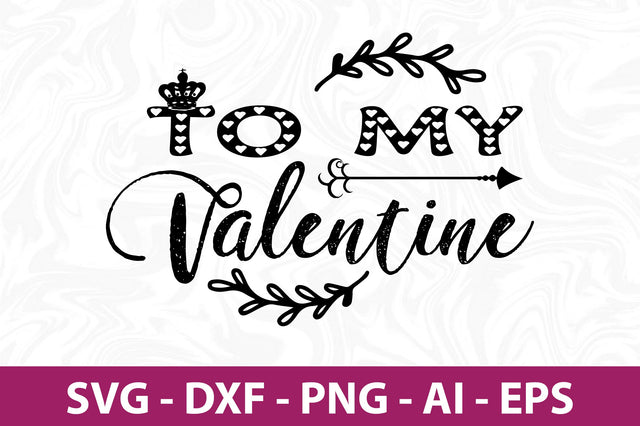 To my valentine svg SVG nirmal108roy 