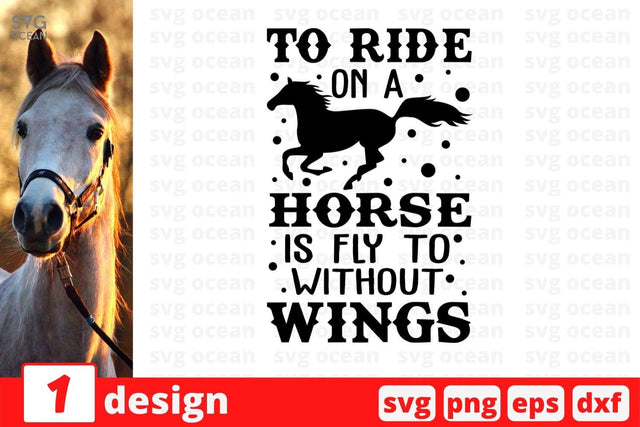 To ride on a horse is fly to without wings SVG Cut File SVG SvgOcean 