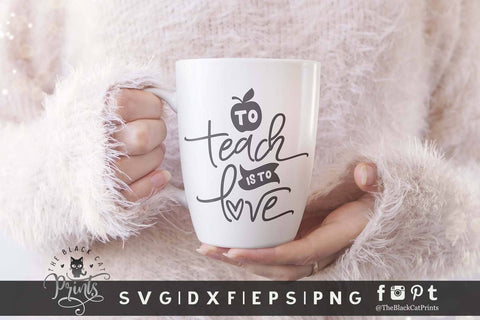 To Teach is to Love cut file SVG TheBlackCatPrints 