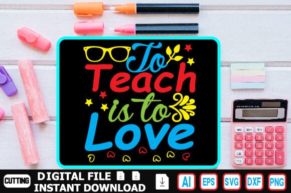 To Teach is to Love SVG Craftlabsvg24 