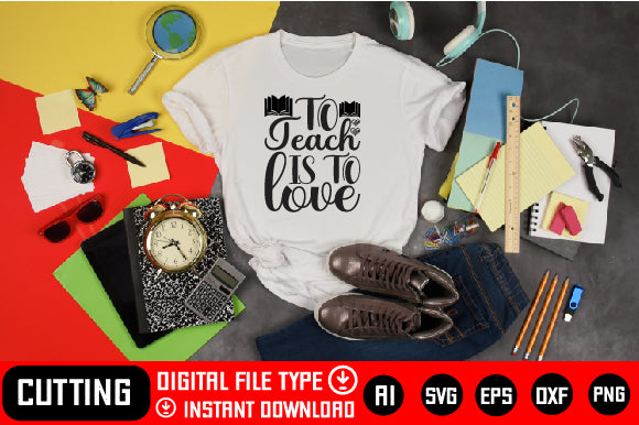 To Teach Is To Love SVG CraftlabSvg29 