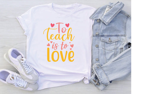 To Teach Is To Love SVG Creativeart88 