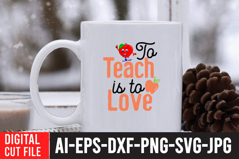 To Teach is to Love SVG Cut File SVG BlackCatsMedia 