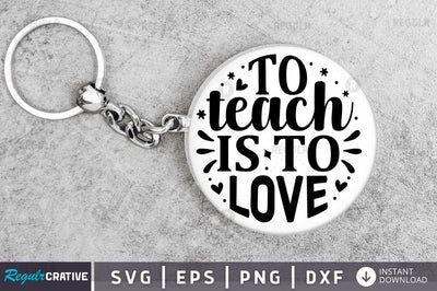 To teach is to love SVG SVG Regulrcrative 