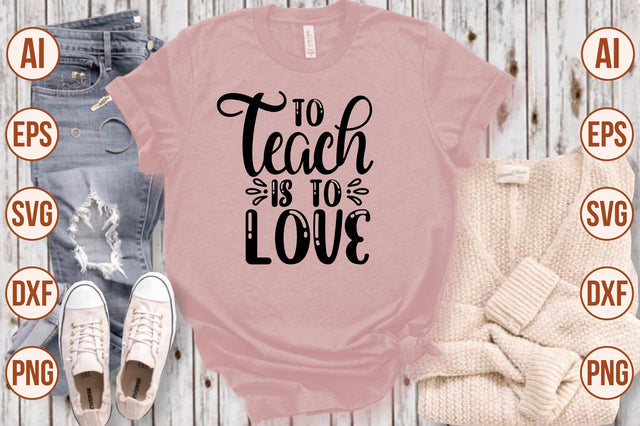 To Teach is to Love svg SVG shah alam 