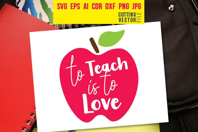 To Teach is to Love SVG SVG VectorSVGdesign 