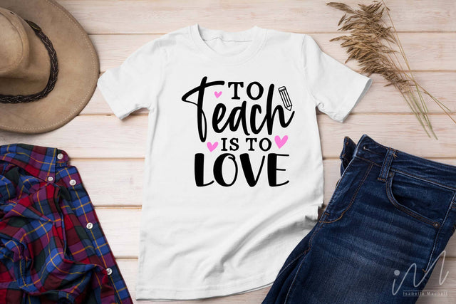 To teach is to love svg,Kindergarten Teacher Svg, Cool Teacher T-shirt svg, Cut files, Funny Teacher Svg SVG Isabella Machell 