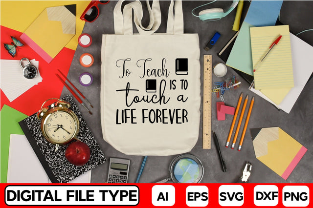 To Teach is to Touch a Life Forever SVG CraftlabSvg29 