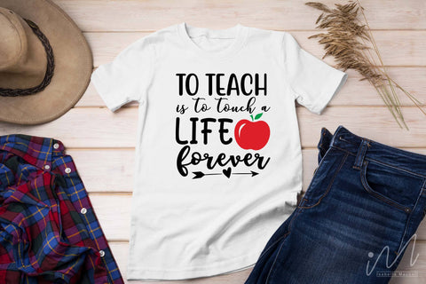 To teach is to touch a life forever svg,Kindergarten Teacher Svg, Cool Teacher T-shirt svg, Cut files, Funny Teacher Svg SVG Isabella Machell 