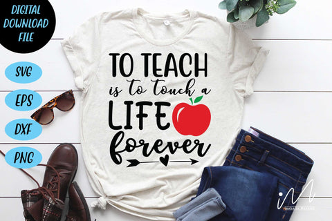 To teach is to touch a life forever svg,Kindergarten Teacher Svg, Cool Teacher T-shirt svg, Cut files, Funny Teacher Svg SVG Isabella Machell 