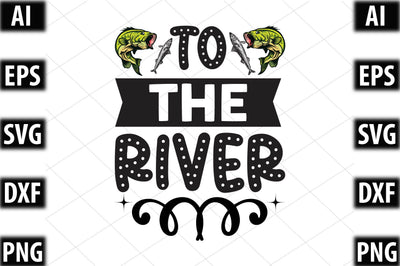 To The River SVG SVGista 
