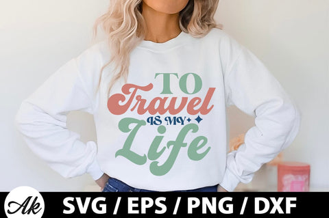 To travel is my life Retro SVG SVG akazaddesign 