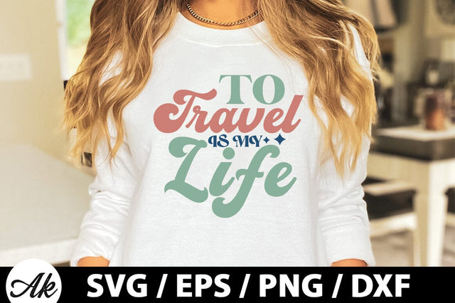 To travel is my life Retro SVG SVG akazaddesign 