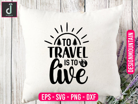 To travel is to live svg design SVG Alihossainbd 