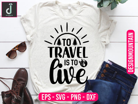 To travel is to live svg design SVG Alihossainbd 