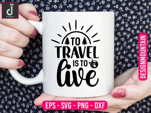 To travel is to live svg design SVG Alihossainbd 