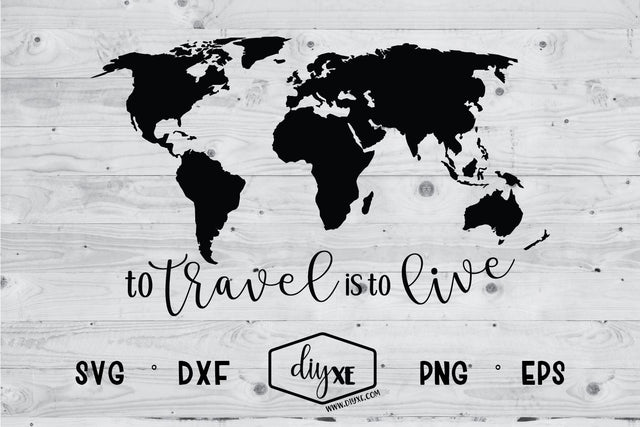 To Travel Is To Live SVG DIYxe Designs 